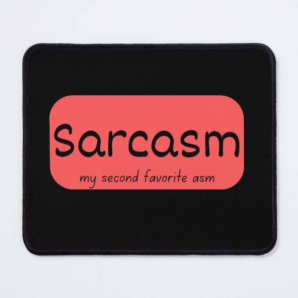 Item preview, Sarcasm My Second Favorite ASM: Funny Sarcasm Cool Tshirt designed and sold by LoveDesignMania.