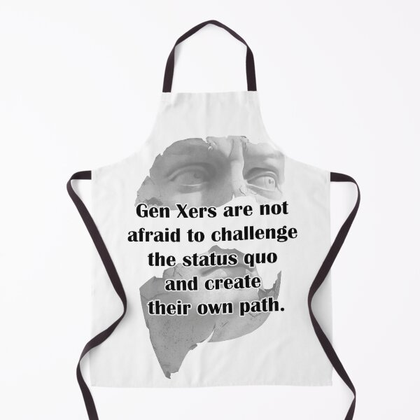 Item preview, Gen x are not afraid to challenge the status quo and create their own path designed and sold by LinkyLankStank.