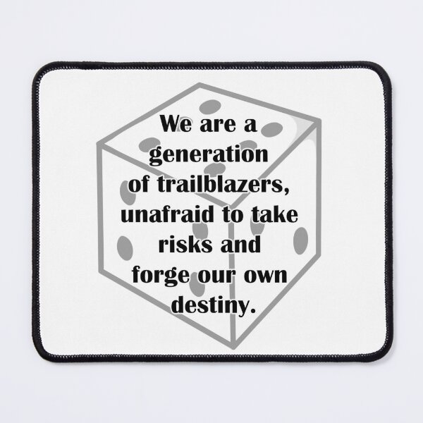 Item preview, We are a generation of trailblazers unafraid to  take risks and forge our own destiny designed and sold by LinkyLankStank.