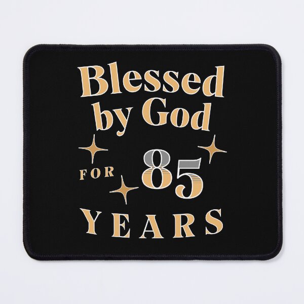 Item preview, Blessed by God for 85 Years Birthday designed and sold by JoeStylistic.