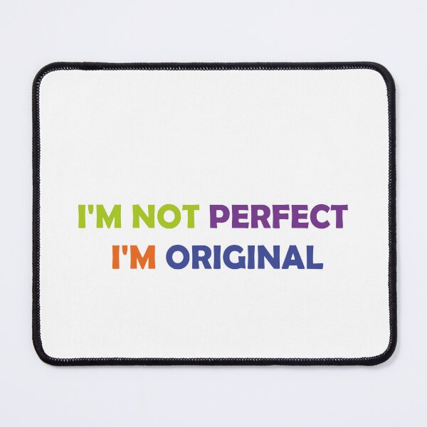 Item preview, I'm not perfect, I'm original designed and sold by mer-ONE.