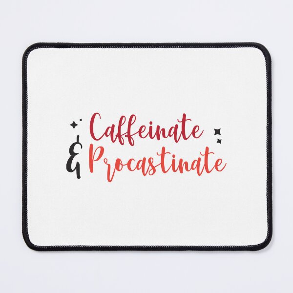 Item preview, Caffeinate and Procastinate designed and sold by MixnMatchTee.