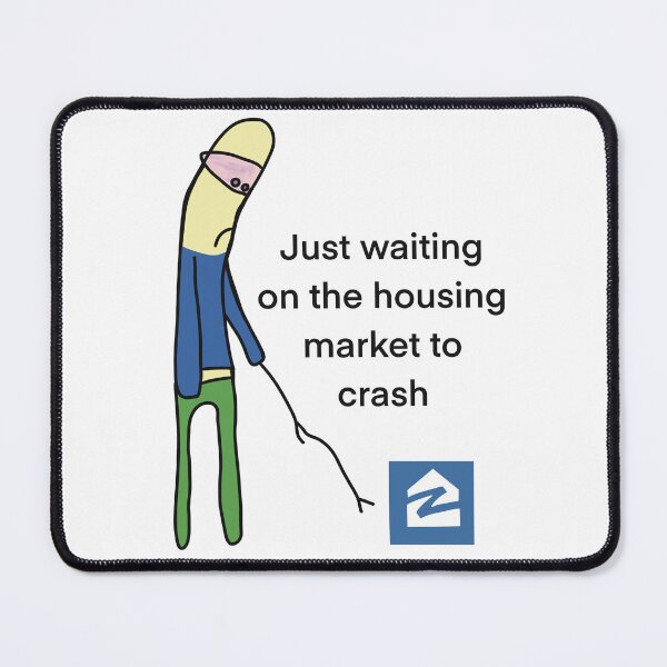 Item preview, Do Something Meme -- Waiting for the Housing Market to Crash designed and sold by StickyKitten.