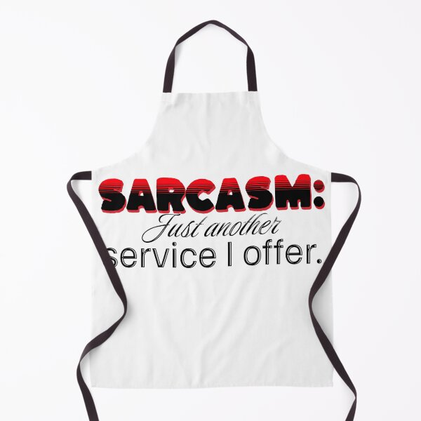 Item preview, Sarcasm: Just another service I offer. designed and sold by JonathanP514.