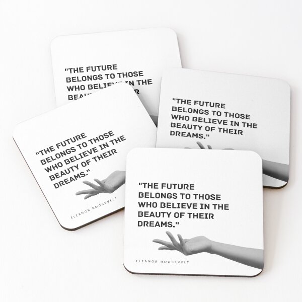 Item preview, "The future belongs to those who believe in the beauty of their dreams." - Eleanor Roosevelt Motivational Quote designed and sold by Bananobanini.