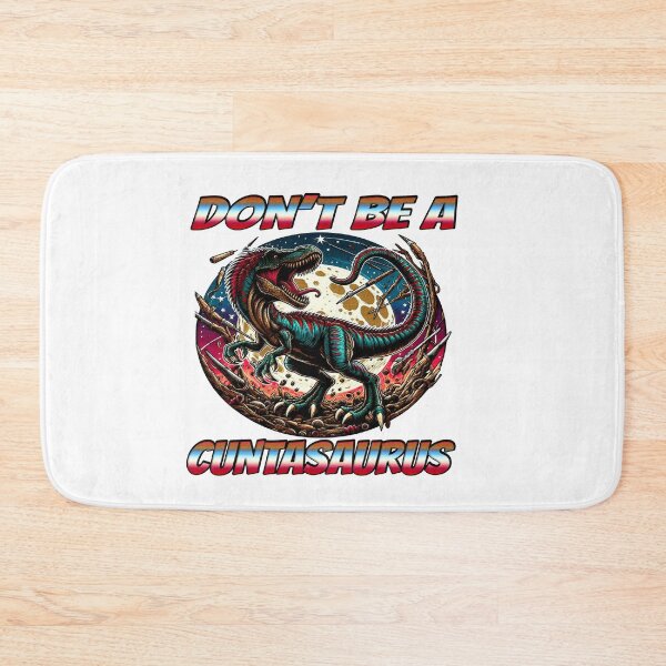 Item preview, Dont Be A Cuntasaurus designed and sold by Icerizeartx.