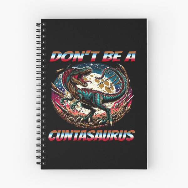 Item preview, Dont Be A Cuntasaurus designed and sold by Icerizeartx.