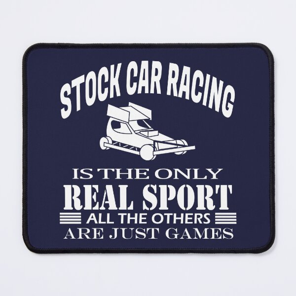 Item preview, Stock Car Racing is the only Real Sport designed and sold by cayzerracing.
