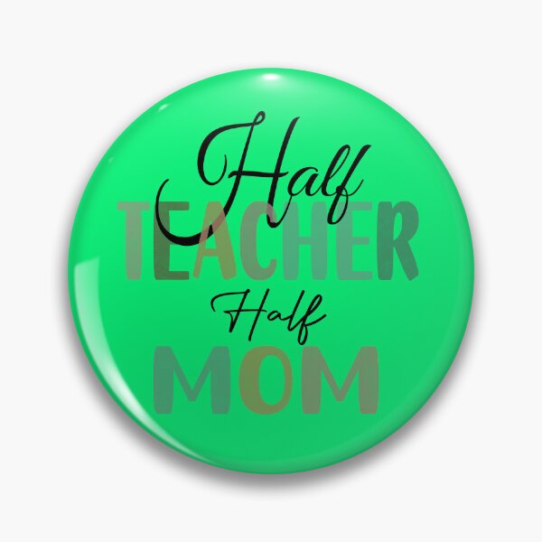 Item preview, HALF TEACHER HALF MOM designed and sold by MAEN00.