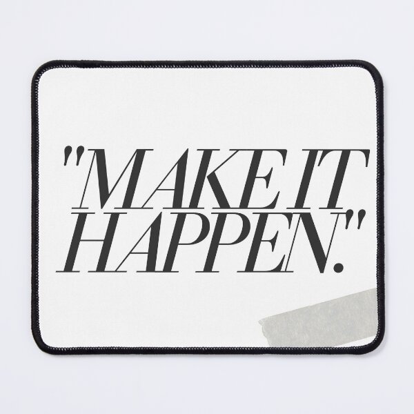 Item preview, "Make it happen." Motivational Quote designed and sold by Bananobanini.