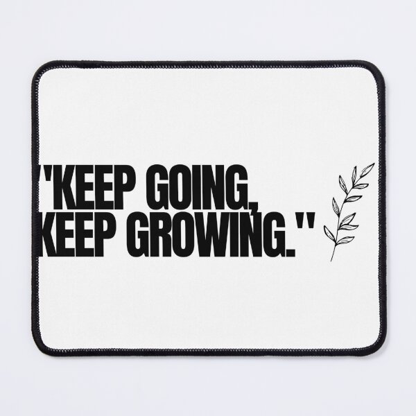 Item preview, "Keep going, keep growing." Motivational Words designed and sold by Bananobanini.