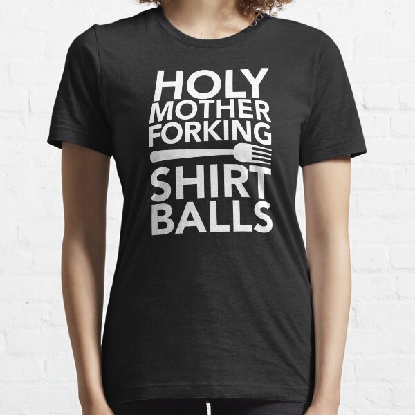 Holy Mother Forking Shirt Essential T-Shirt