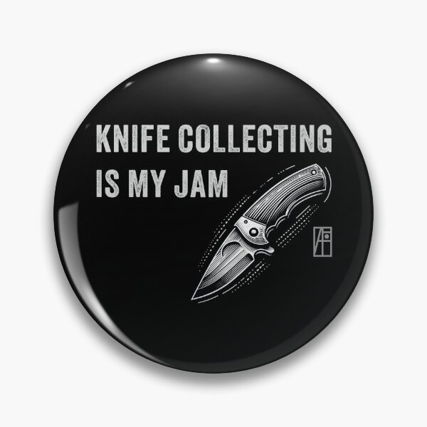Item preview, Knife Collecting Is My Jam - Knife enthusiast - I love knife  designed and sold by ArtProjectShop.
