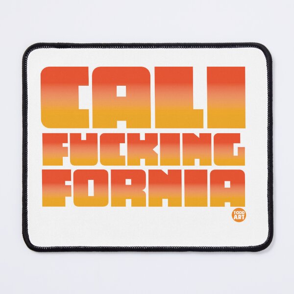 Item preview, CALIFUCKINGFORNIA designed and sold by TODD GOLDMAN.