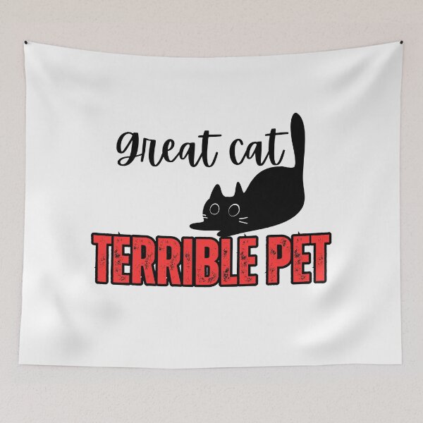 Item preview, Great cat, terrible pet. designed and sold by LittleGoblinPrs.