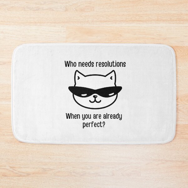 Item preview, Who needs resolutions when you are already perfect? | Funny new year puns designed and sold by PurpleWay.