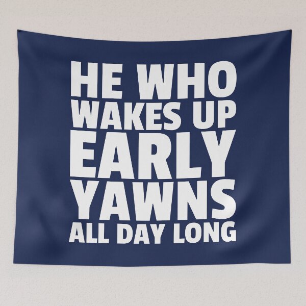 Item preview, Wakes Up Early Yawn All Day - Funny Sleepy Quotes - Wake Up Humor designed and sold by WIZECROW.