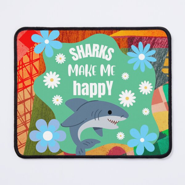 Item preview, Sharks make me happy designed and sold by GasconyPassion.