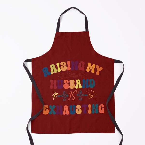 Item preview, Raising My Husband Is Exhausting Funny Sarcastic Wife Saying designed and sold by MAEN00.