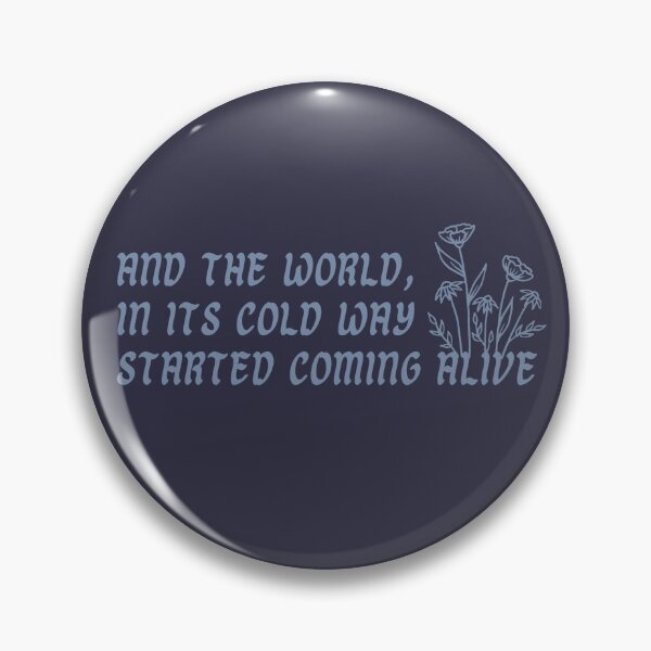Item preview, and the world in its cold way started coming alive designed and sold by Hannah Rosen.