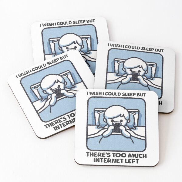 Item preview, I wish I Could Sleep But There's Too Much Internet Left designed and sold by QuirkPrint.