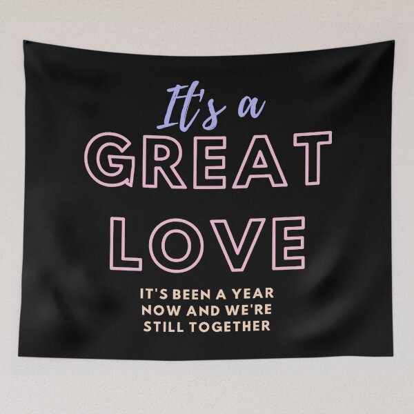 Item preview, Its a great love, Its been a year now and we are still together designed and sold by Cerulean-Shop.