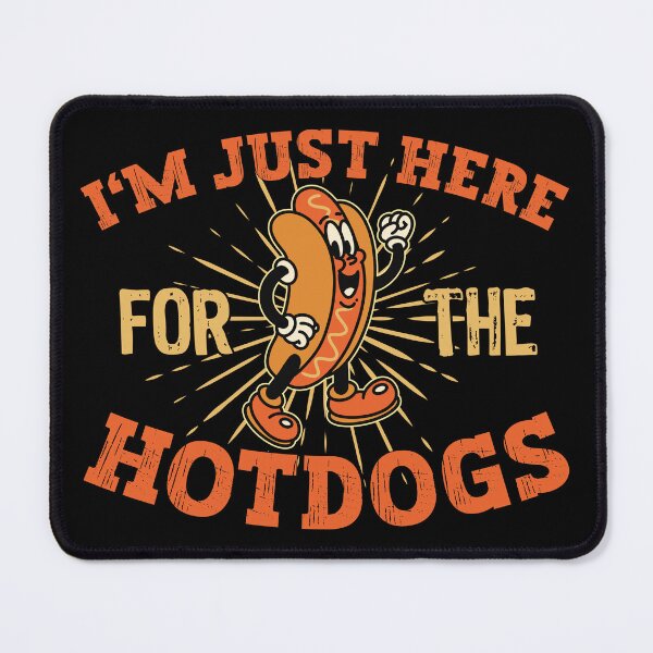 Item preview, I'm Just Here For The Hot Dogs Funny Hot Dog Design designed and sold by PrintCrafting.