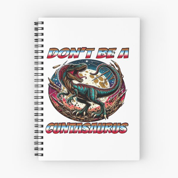 Item preview, Dont Be A Cuntasaurus designed and sold by Icerizeartx.