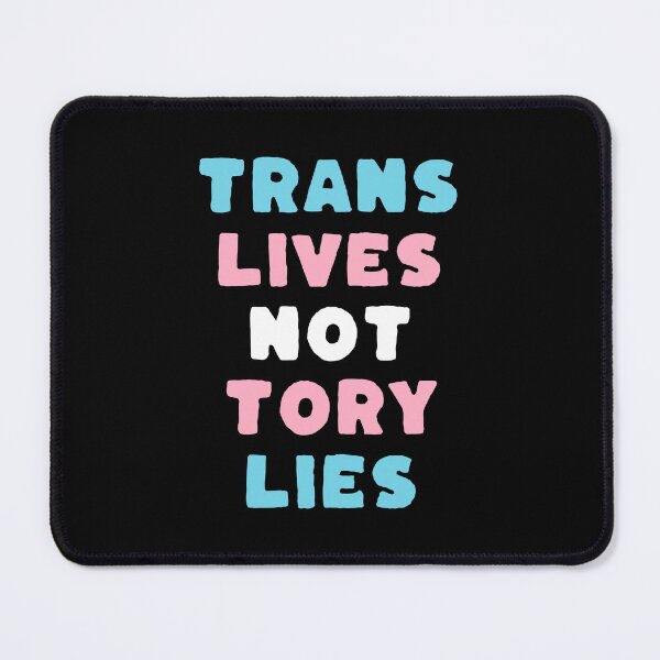 Item preview, Trans Lives Not Tory Lies designed and sold by raedoes.
