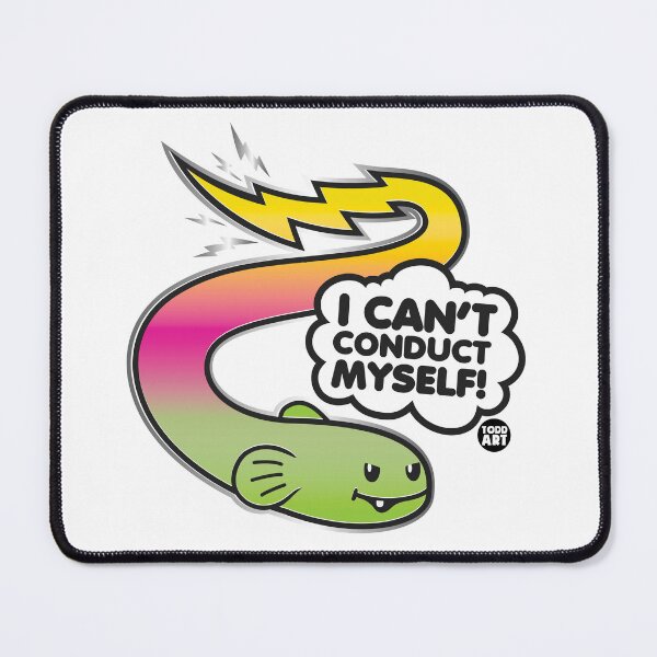 Item preview, CANT CONDUCT MYSELF EEL designed and sold by TODD GOLDMAN.