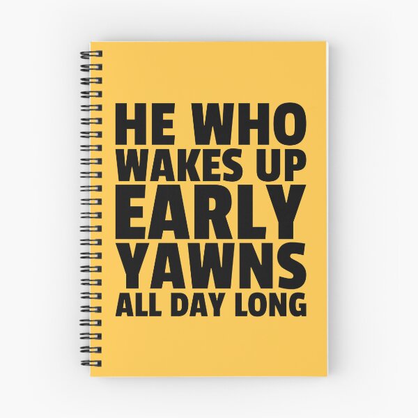 Item preview, Wakes Up Early Yawn All Day - Funny Sleepy Quotes - Wake Up Humor designed and sold by WIZECROW.
