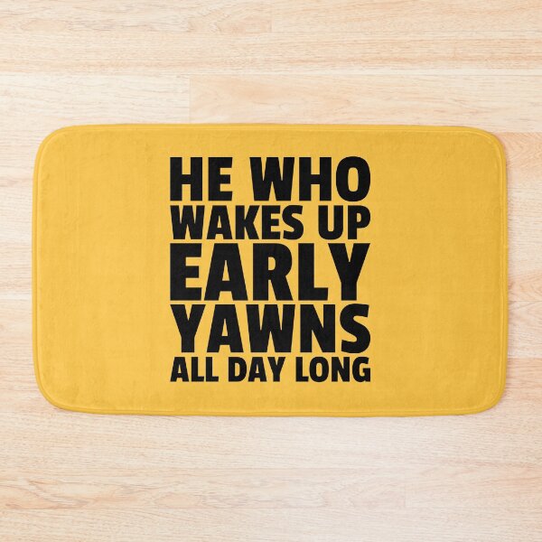 Item preview, Wakes Up Early Yawn All Day - Funny Sleepy Quotes - Wake Up Humor designed and sold by WIZECROW.