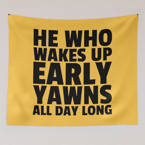 Item preview, Wakes Up Early Yawn All Day - Funny Sleepy Quotes - Wake Up Humor designed and sold by WIZECROW.