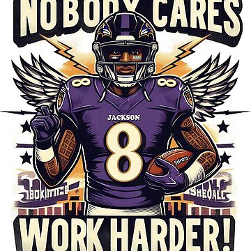 Lamar-Jackson Nobody Cares Work Harder Sticker