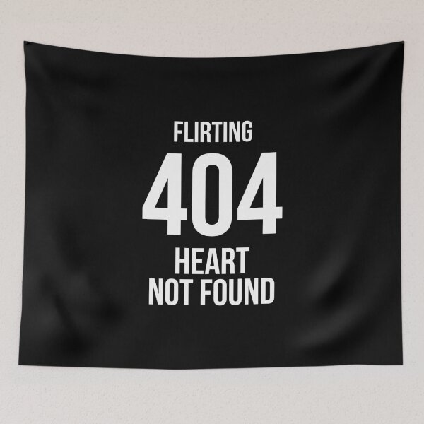 Item preview, Flirting 404: Heart Not Found. designed and sold by GiveMeMood.