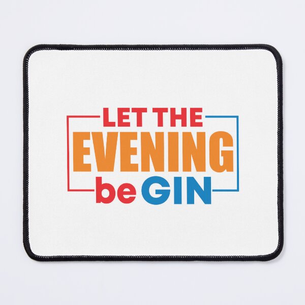Item preview, Let the evening.......GIN designed and sold by Toms Tee.