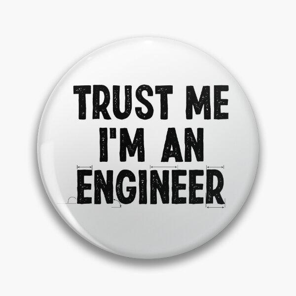 Item preview, Trust Me I'm An Engineer designed and sold by Creavodesigns.