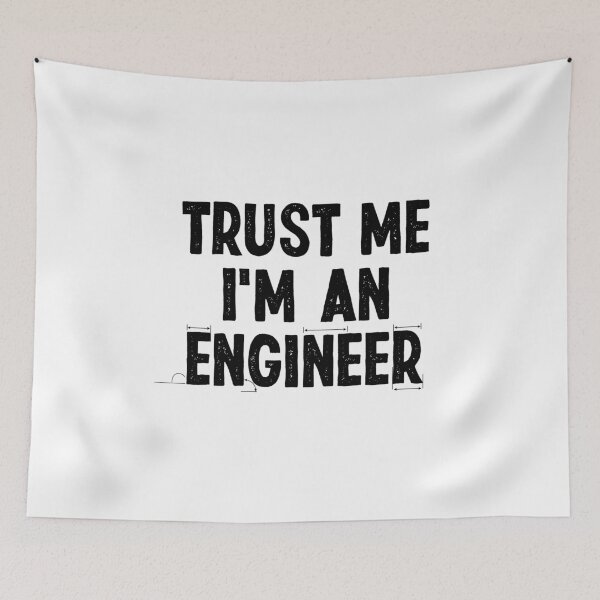 Item preview, Trust Me I'm An Engineer designed and sold by Creavodesigns.