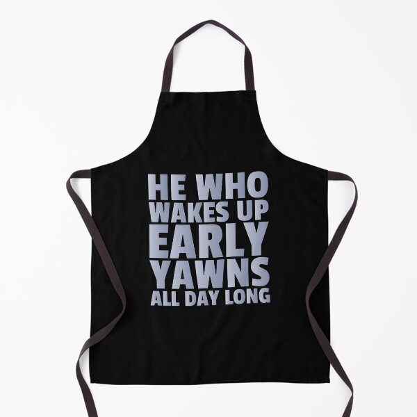 Item preview, Wakes Up Early Yawn All Day - Funny Sleepy Quotes - Wake Up Humor designed and sold by WIZECROW.