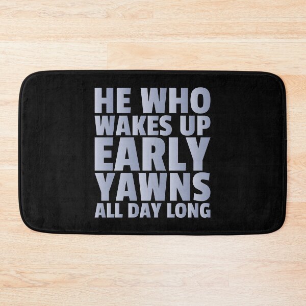 Item preview, Wakes Up Early Yawn All Day - Funny Sleepy Quotes - Wake Up Humor designed and sold by WIZECROW.