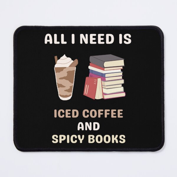 Item preview, All I need is iced coffee and spicy books designed and sold by Gilpro Designs.