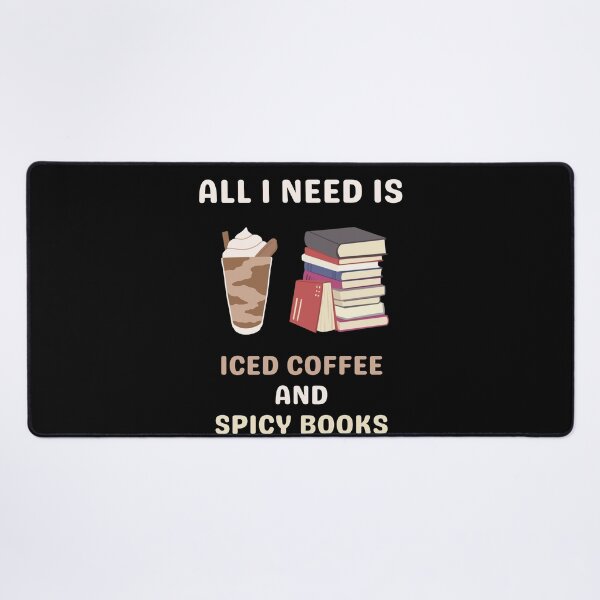 Item preview, All I need is iced coffee and spicy books designed and sold by Gilpro Designs.