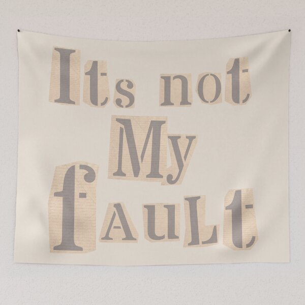 Item preview, Its Not My Fault designed and sold by AllOfUsOrNone.