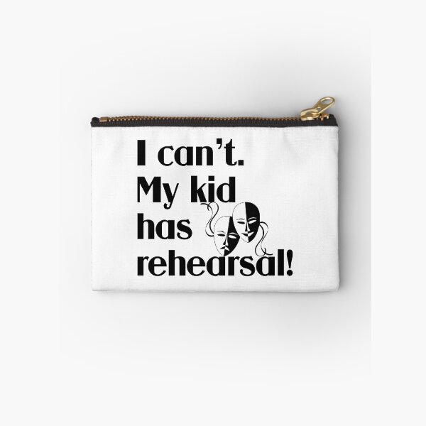 Item preview, my kid has rehearsal designed and sold by DarlaBuck.