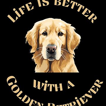 Vorschaubild zum Design Das Leben ist besser mit einem Golden Retriever-Hundeliebhaber-Geschenk von Golden-Heaven