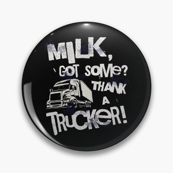 Item preview, Milk, got some? Thank a Trucker! designed and sold by AychtuoImages.