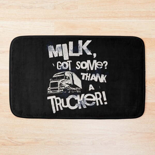 Item preview, Milk, got some? Thank a Trucker! designed and sold by AychtuoImages.