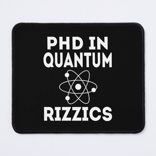 Item preview, PHD In Quantum Rizzics Trendy Tiktok Meme Saying Slang Humor Typography  designed and sold by Bad Kitty Designz.