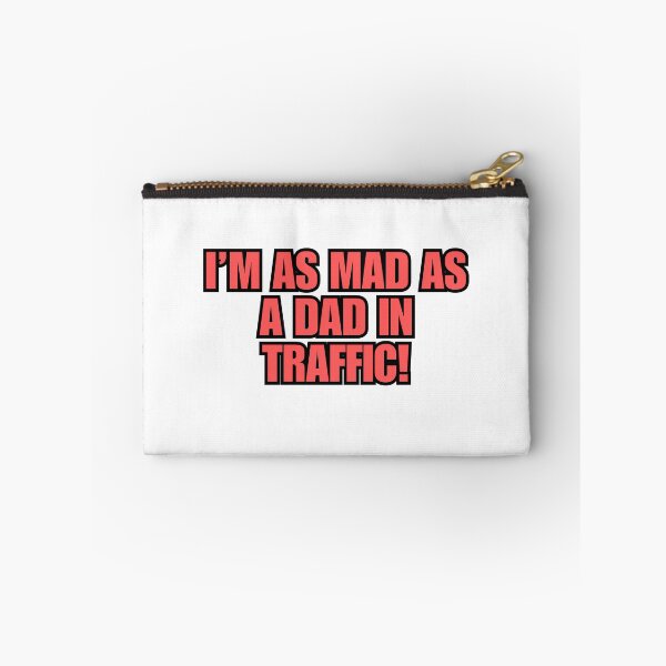 Item preview, Im as mad as a dad in traffic schmidt  designed and sold by Jordananne11.
