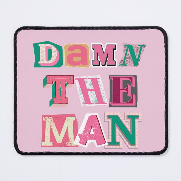 Item preview, Damn the Man by SunshineFirecracker designed and sold by SunFirecracker.